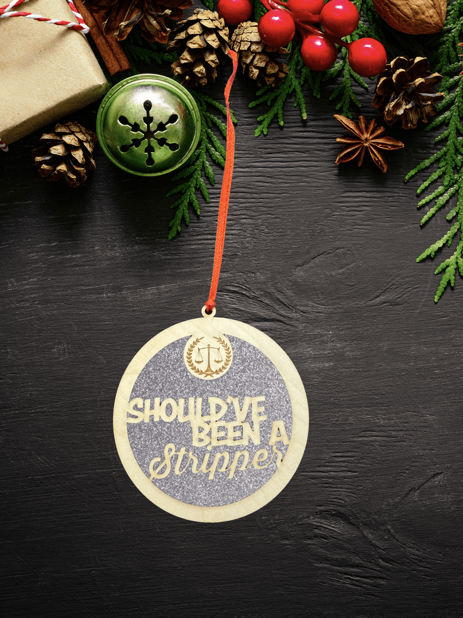 Fun Ornament - Should've Been a Stripper - Ornament - RedTeacher - Badge Express